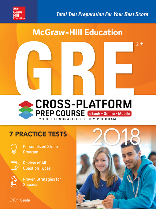 Title details for McGraw-Hill Education GRE 2018 Cross-Platform Prep Course by Erfun Geula - Available
